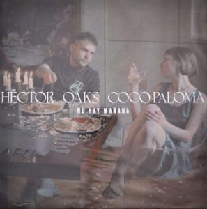 Vinyl EP "No Hay Mañana" by Hector Oaks and Coco Paloma. FC