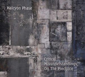 Album "Critical Misunderstandings On The Precipice" by Halcyon Phase. Frontcover
