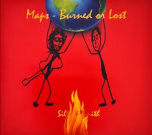 CD Album "Maps - Burned Or Lost" by Sills & Smith. Frontcover